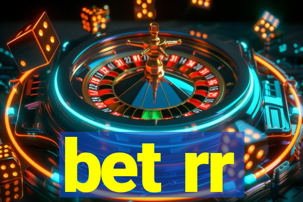 bet rr